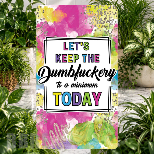 Dumbfuckery Reminder Product Tile, STRAIGHT: Dumbfuckery Reminder Product Mockup, SIDE ANGLE: Dumbfuckery Reminder Product Angle Shot